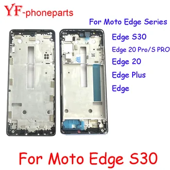 Melhor Qualidade Quadro Do Meio Para O Motorola Moto Borda S30 Pro Edge Plus Borda S S Edge Pro Edge 20 Pro Moldura Da Frente Da Luneta De Peças De Reparo